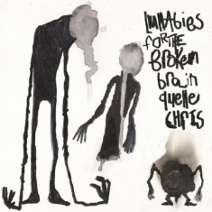 Quelle Chris - Lullabies For The Broken Brain