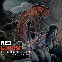 Red Lokust - Repercussions Of Shedding Your Skin ryhmässä CD @ Bengans Skivbutik AB (1951466)