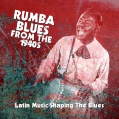 Various Artists - Rumba Blues From The 1940S (Latin M