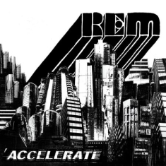 R.E.M. - Accelerate