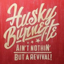 Burnette Husky - Ain't Nothin' But A Revival ryhmässä CD @ Bengans Skivbutik AB (2004247)