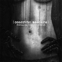 Concrete Mascara - Perennial Disappointment ryhmässä CD @ Bengans Skivbutik AB (2004773)