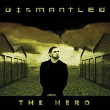 Dismantled - Hero Ep ryhmässä CD @ Bengans Skivbutik AB (2004817)