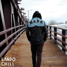 Lando Chill - For Mark, Your Son