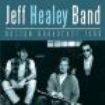 Healey Jeff Band - Boston 1989 (Live Broadcasts) ryhmässä ME SUOSITTELEMME / Joululahjavinkki: CD @ Bengans Skivbutik AB (2054016)