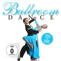 Various Artists - Ballroom Dance (2Cd+Dvd) ryhmässä CD @ Bengans Skivbutik AB (2058287)