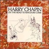 Chapin Harry - On The Road To Kingdom Come ryhmässä CD @ Bengans Skivbutik AB (2060667)