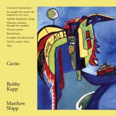 Kapp Bobby & Matthew Shipp - Cactus