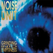 Noise Unit - Grinding Into Emptiness ryhmässä VINYYLI @ Bengans Skivbutik AB (2084157)