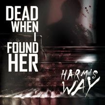 Dead When I Found Her - Harm's Way ryhmässä CD @ Bengans Skivbutik AB (2101921)