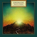 Greenleaf - Trails & Passes