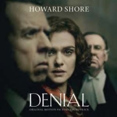 Soundtrack - Denial (Howard Shore) ryhmässä CD @ Bengans Skivbutik AB (2168022)