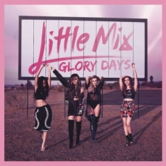 Little Mix - Glory Days