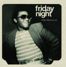 Ekemezie Livy - Friday Night