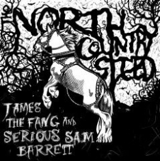 James The Fang / Serious Sam Barret - North Country Steed ryhmässä CD @ Bengans Skivbutik AB (2236522)