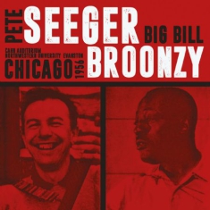 Seeger Pete & Big Bill Broonzy - Cahn Auditorium 1956