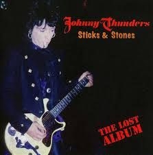 Thunders Johnny - Sticks & Stones - The Lost Album ryhmässä CD @ Bengans Skivbutik AB (2248429)