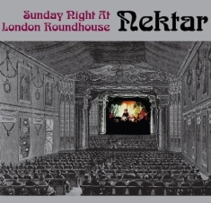 Nektar - Sunday Night At London Roundhouse