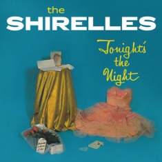 Shirelles - Tonight's The Night