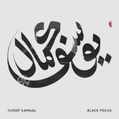 Kamaal Yussef - Black Focus