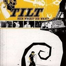 Tilt - Been Where? Did What? ryhmässä CD @ Bengans Skivbutik AB (2279021)