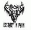 Chronic Decay - Ecstacy In Pain ryhmässä VINYYLI @ Bengans Skivbutik AB (2301889)