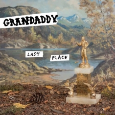 Grandaddy - Last Place