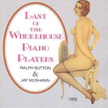 Mcshann Jay & Ralph Sutton - Last Of The Whorehouse Piano ryhmässä CD @ Bengans Skivbutik AB (2370147)