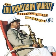 Donaldson Lou (Quartet) - Relaxin' At Sea: Live On The Qe2 ryhmässä CD @ Bengans Skivbutik AB (2370207)