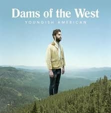 Dams Of The West - Youngish American ryhmässä CD @ Bengans Skivbutik AB (2384548)