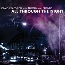 Fraedrich Craig - Trilogy And Friends: All Through Th ryhmässä CD @ Bengans Skivbutik AB (2396800)