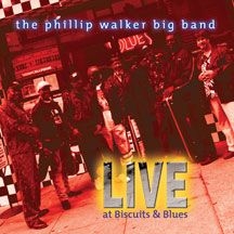 Walker Phillip & Big Band - Live At Biscuits & Blues ryhmässä CD @ Bengans Skivbutik AB (2396823)