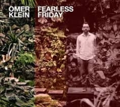 Klein Omer - Fearless Friday ryhmässä CD @ Bengans Skivbutik AB (2403984)