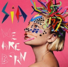 Sia - We Are Born