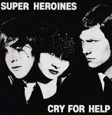 Super Heroines - Cry For Help ryhmässä VINYYLI @ Bengans Skivbutik AB (2429492)