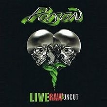 Poison - Live, Raw & Uncut (Cd+Dvd) ryhmässä CD @ Bengans Skivbutik AB (2430369)