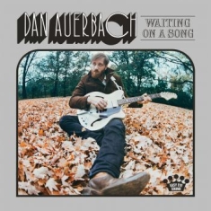 Dan Auerbach - Waiting On A Song