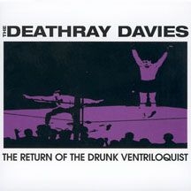 Deathray Davies - Return Of The Drunk Ventriloquist ryhmässä CD @ Bengans Skivbutik AB (2443648)