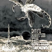 Dove Hunter - Southern Unknown ryhmässä CD @ Bengans Skivbutik AB (2443749)