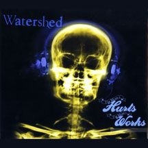 Watershed - More It Hurts More It Works ryhmässä CD @ Bengans Skivbutik AB (2443833)