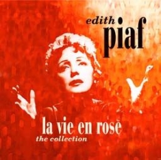 Piaf Edith - La Vie En Rose - Collection ryhmässä VINYYLI @ Bengans Skivbutik AB (2461803)