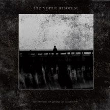 Vomit Arsonist - Meditations On Giving Up Completely ryhmässä CD @ Bengans Skivbutik AB (2478611)