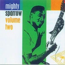 Mighty Sparrow - Volume Two