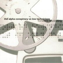 Alpha Conspiracy & Low Technicians - Forward Rewinding ryhmässä CD @ Bengans Skivbutik AB (2478687)