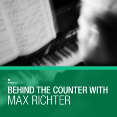 Various Artists - Behind The CounterMax Richter