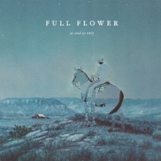 Us And Us Only - Full Flower