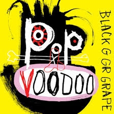 Black Grape - Pop Voodoo