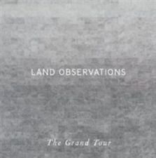 Land Observations - Grand Tour ryhmässä ME SUOSITTELEMME / Joululahjavinkki: CD @ Bengans Skivbutik AB (2528560)