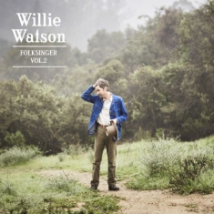 Willie Watson - Folksinger Vol. 2