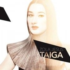 Zola Jesus - Taiga ryhmässä ME SUOSITTELEMME / Klassiska lablar / PIAS Recordings @ Bengans Skivbutik AB (2539157)